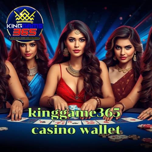 kinggame365 casino wallet